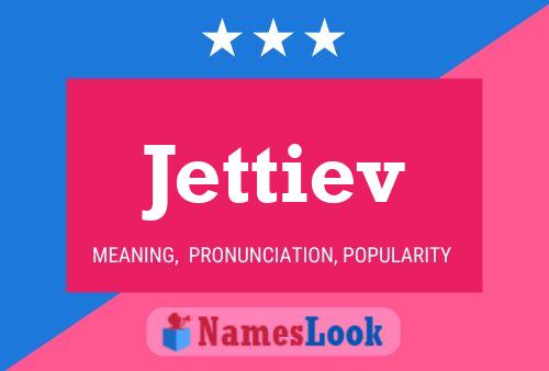 Jettiev Name Poster