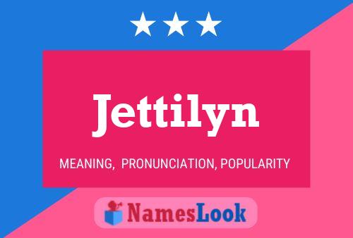 Jettilyn Name Poster