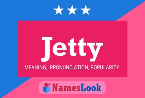 Jetty Name Poster