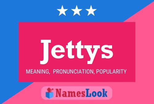 Jettys Name Poster