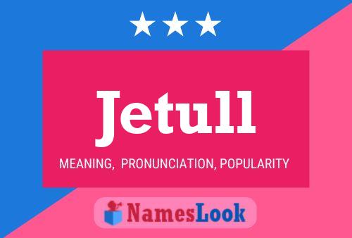 Jetull Name Poster