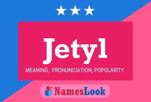 Jetyl Name Poster