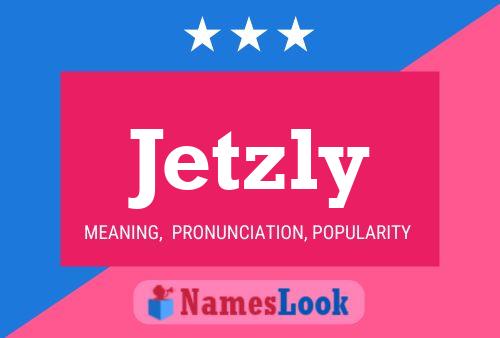 Jetzly Name Poster