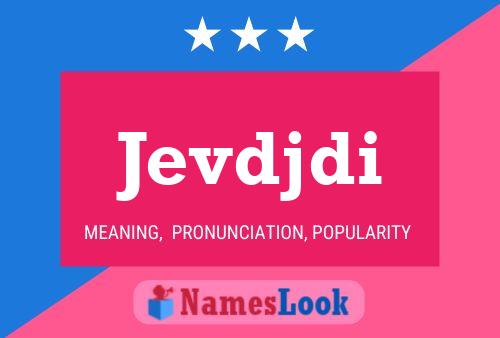 Jevdjdi Name Poster