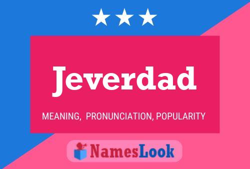 Jeverdad Name Poster