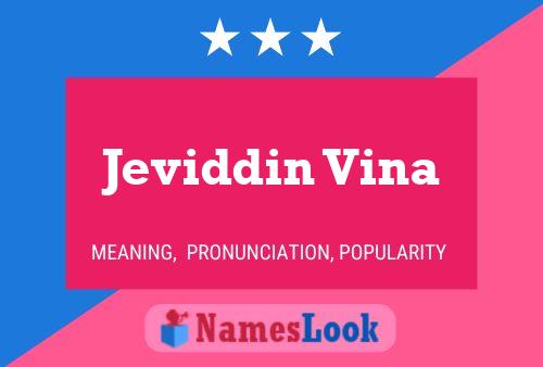 Jeviddin Vina Name Poster