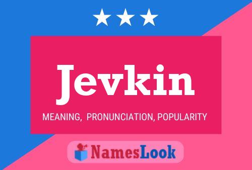 Jevkin Name Poster