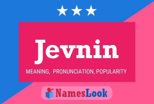 Jevnin Name Poster