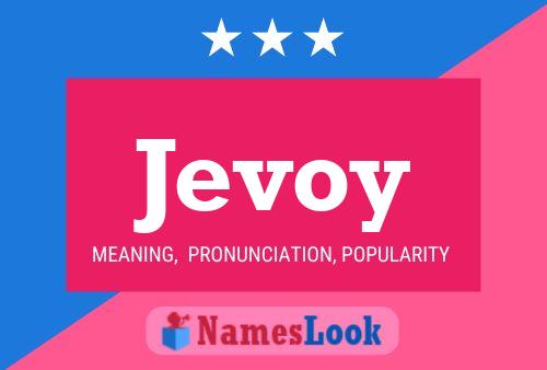 Jevoy Name Poster