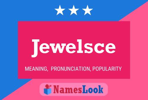 Jewelsce Name Poster