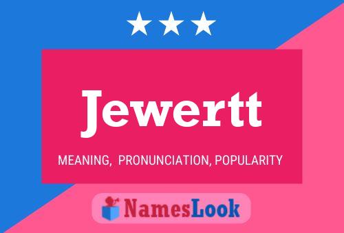 Jewertt Name Poster