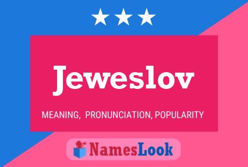 Jeweslov Name Poster