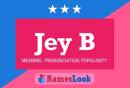 Jey B Name Poster