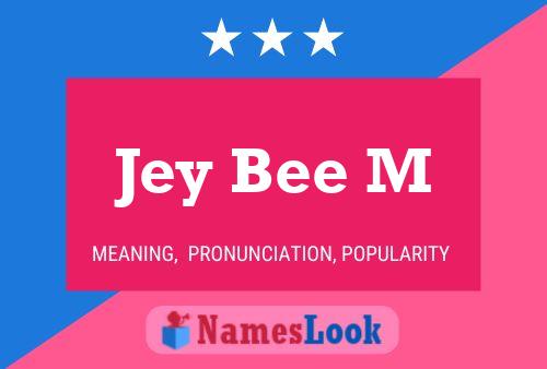 Jey Bee M Name Poster