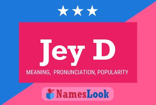 Jey D Name Poster