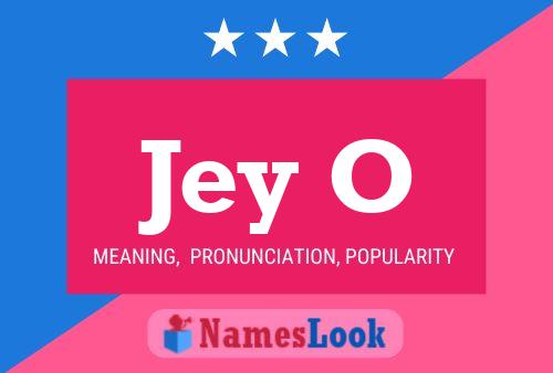 Jey O Name Poster