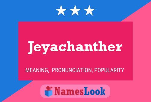 Jeyachanther Name Poster