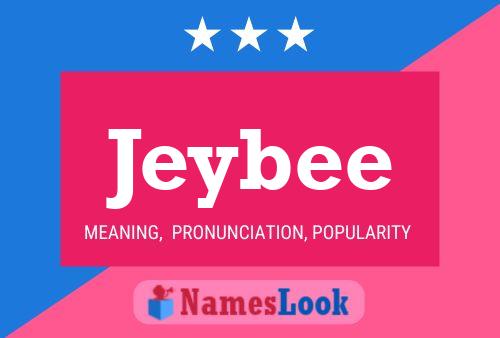 Jeybee Name Poster