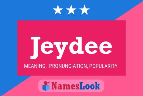 Jeydee Name Poster