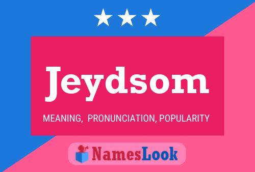 Jeydsom Name Poster