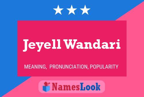 Jeyell Wandari Name Poster