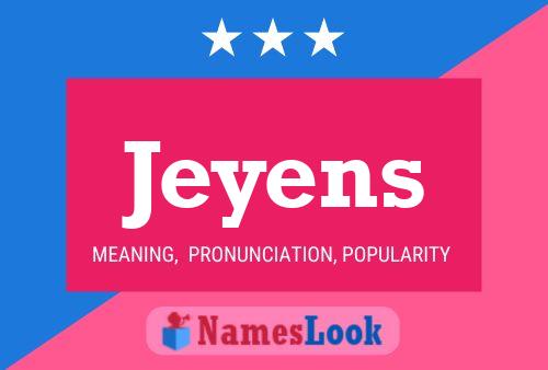 Jeyens Name Poster