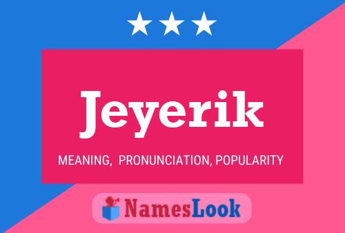 Jeyerik Name Poster