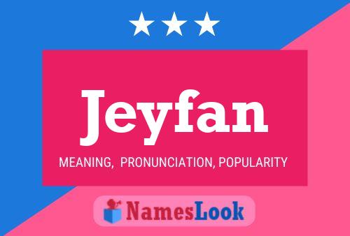 Jeyfan Name Poster