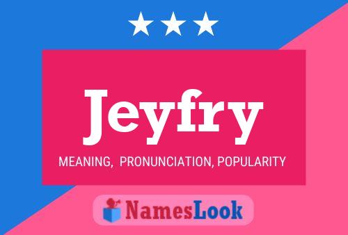 Jeyfry Name Poster