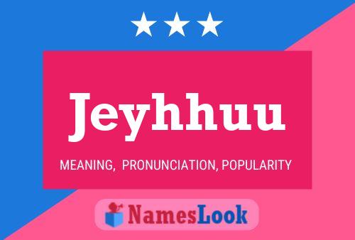 Jeyhhuu Name Poster