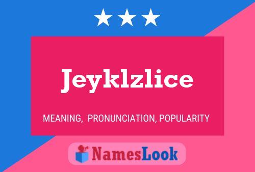 Jeyklzlice Name Poster