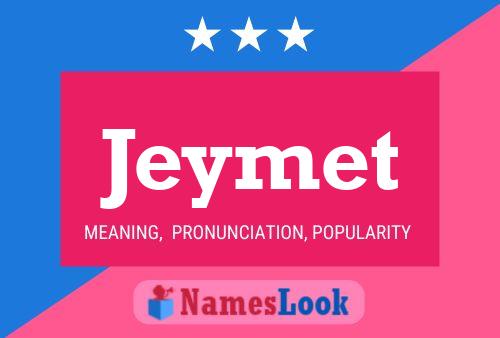 Jeymet Name Poster