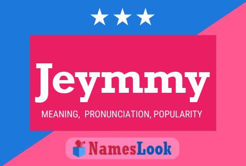 Jeymmy Name Poster