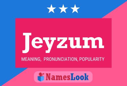 Jeyzum Name Poster