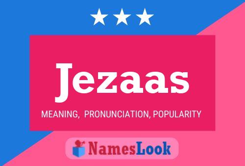 Jezaas Name Poster