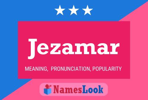 Jezamar Name Poster