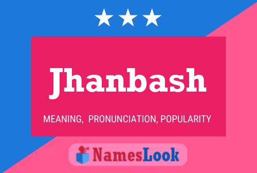 Jhanbash Name Poster