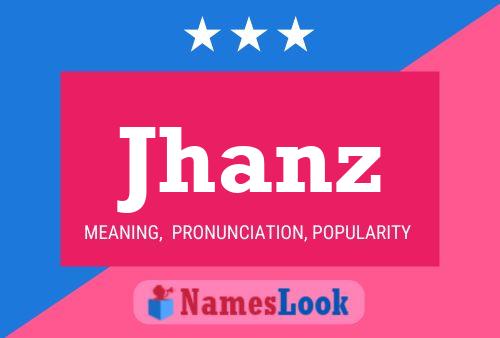 Jhanz Name Poster