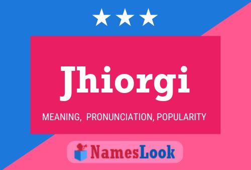 Jhiorgi Name Poster