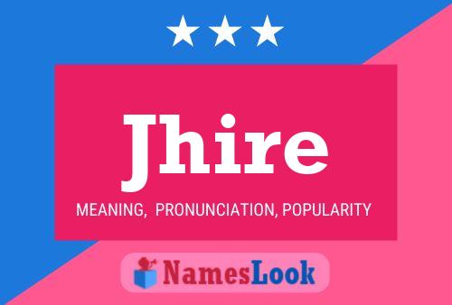 Jhire Name Poster