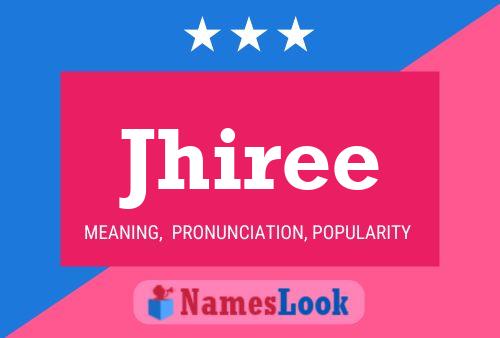 Jhiree Name Poster