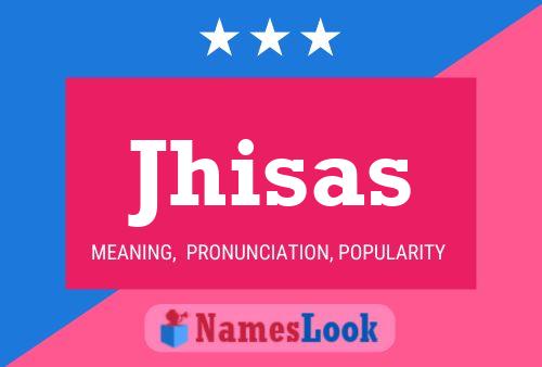 Jhisas Name Poster