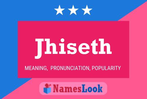 Jhiseth Name Poster