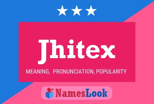 Jhitex Name Poster