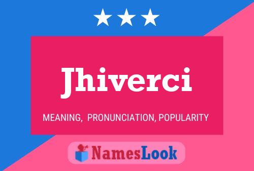 Jhiverci Name Poster