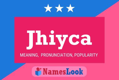 Jhiyca Name Poster