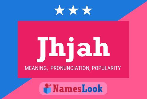 Jhjah Name Poster