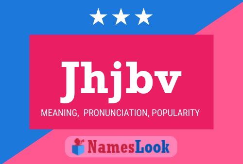 Jhjbv Name Poster