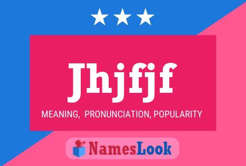 Jhjfjf Name Poster