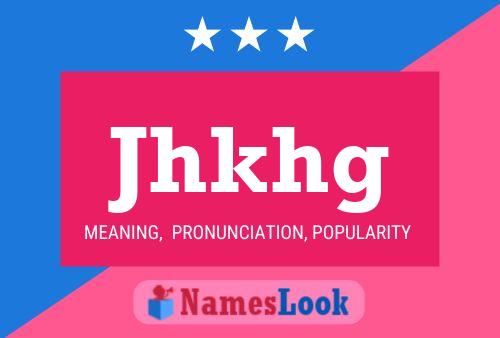 Jhkhg Name Poster